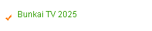 Bunkai TV 2025